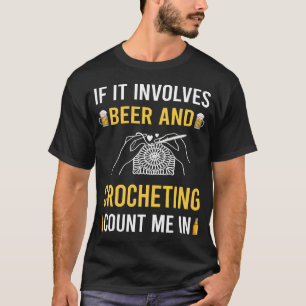 Beer And Crocheting Crochet T-Shirt