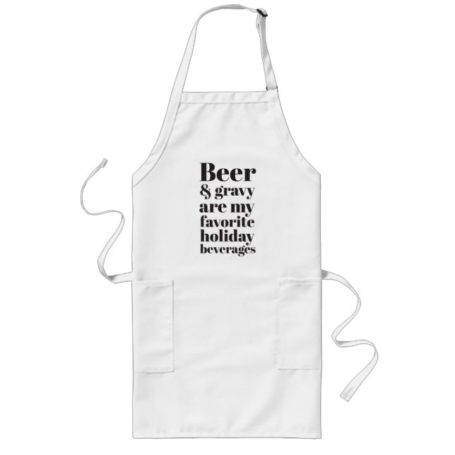 Beer and Gravy Holiday Humour Saying Long Apron (Front)