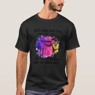 Beer and Hunting Make Me Happy Humans Make My Head T-Shirt