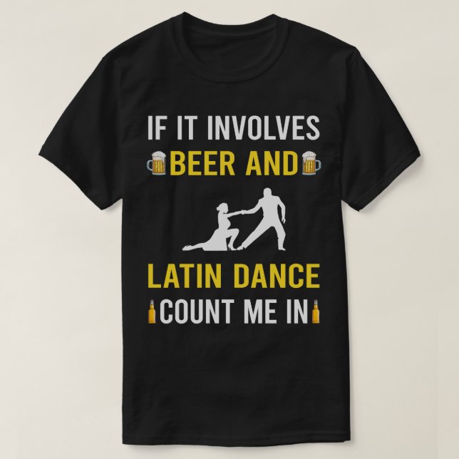 Beer And Latin Dance Dancing Dancer T-Shirt (Design Front)