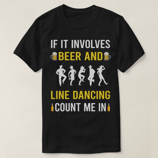 Beer And Line Dancing Dance Dancer T-Shirt (Design Front)
