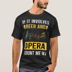 Beer And Opera T-Shirt