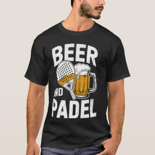Beer and Padel Funny Padel Tennis Player & Beer Lo T-Shirt