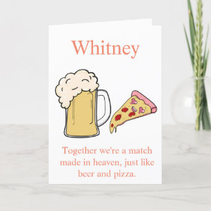 Beer and Pizza Funny Valentines Day Card