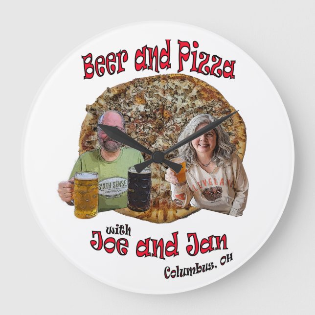 Beer and Pizza with Joe and Jan - Wall Clock (Front)