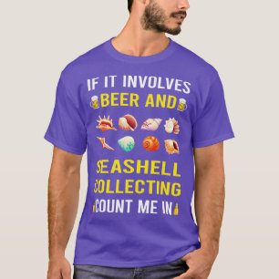 Beer And Seashell Collecting Seashells Sea Shell S T-Shirt