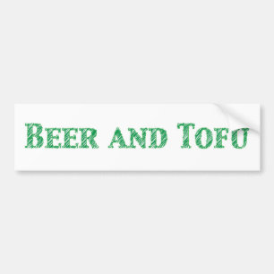 Beer and Tofu bumper sticker