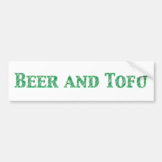 Beer and Tofu bumper sticker