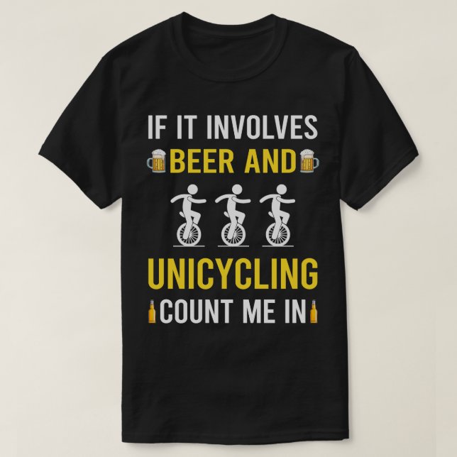 Beer And Unicycling Unicycle Unicyclist T-Shirt (Design Front)