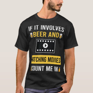 Beer And Watching Movies Movie T-Shirt