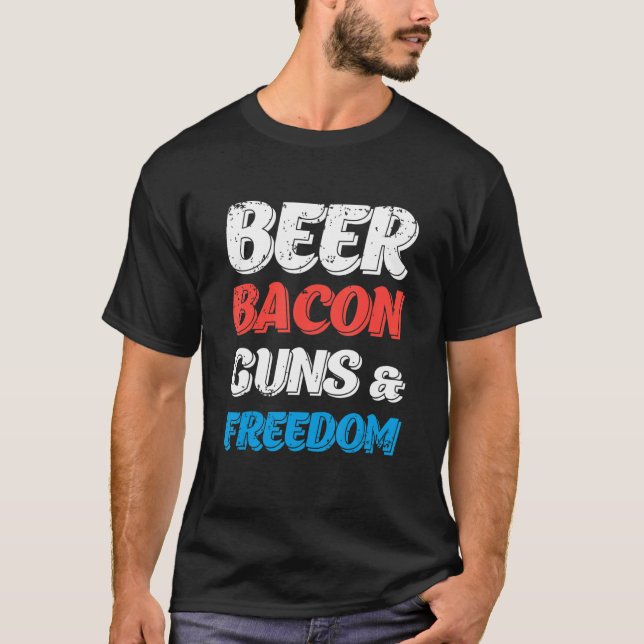 Beer Bacon Guns & Freedom   2022 4th of July T-Shirt (Front)