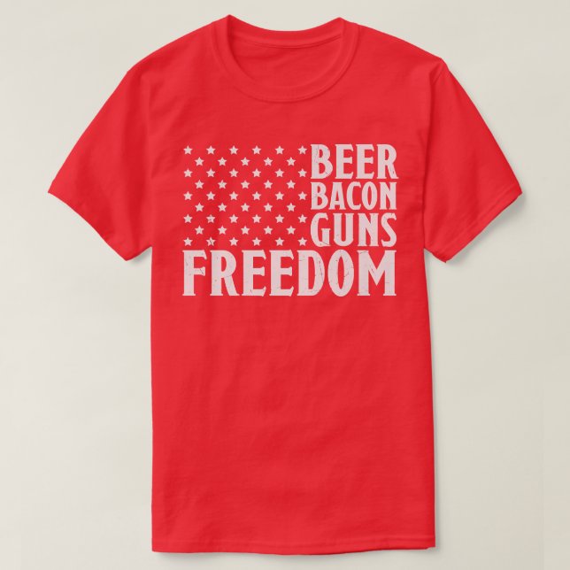 Beer Bacon Guns & Freedom American Flag  T-Shirt (Design Front)