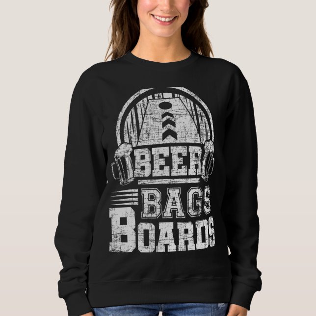 Beer Bags Boards Cornhole Distressed Sweatshirt (Front)