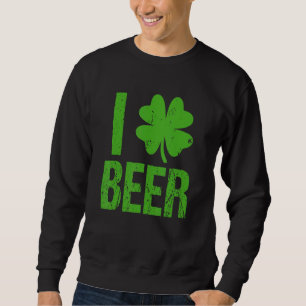 Beer, Beer , Free Drink Moderately Beer, Draught B Sweatshirt