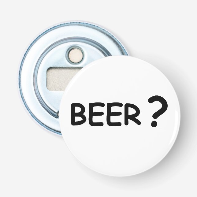 Beer? beer lovers design bottle opener (Front)