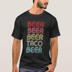 Beer Beer Taco Beer Cinco De Mayo T-Shirt