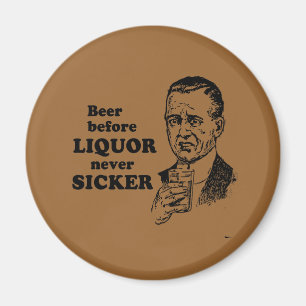 BEER BEFORE LIQUOR MAGNET