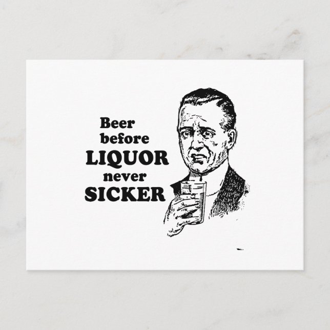 BEER BEFORE LIQUOR POSTCARD (Front)