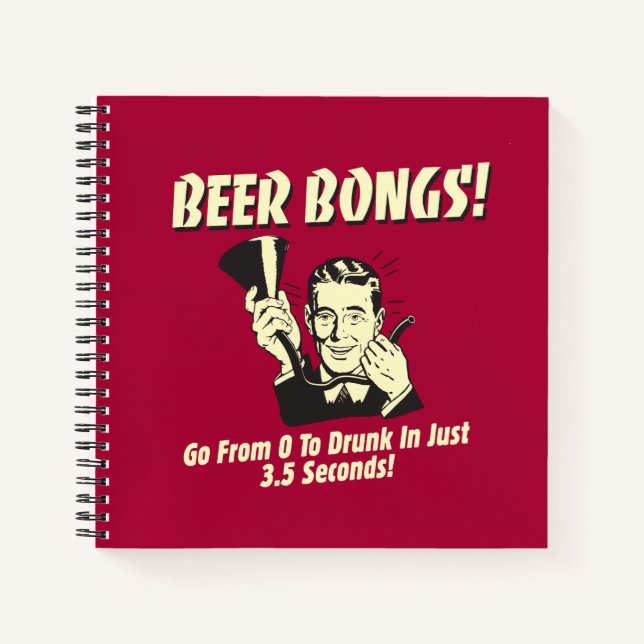 Beer Bongs: Go From 0 To Drunk In 3.5 Notebook (Front)