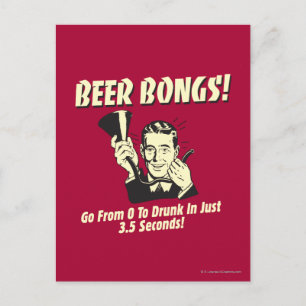 Beer Bongs: Go From 0 To Drunk In 3.5 Postcard