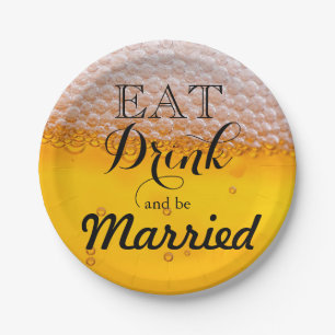 Beer bubble Eat Drink and be Married Paper Plate