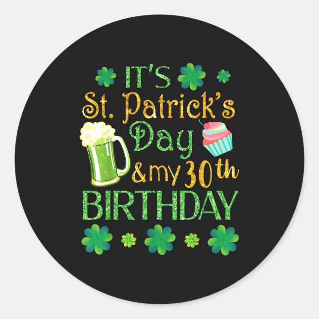 Beer Cake &amp; Shamrocks It's St Patrick Day &amp Classic Round Sticker (Front)