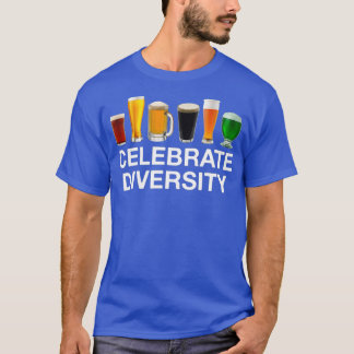 Beer Celebrate Diversity Craft Beer Drinking T-Shirt