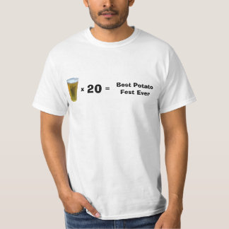 beer cup, x         =, 20, Best Potato Fest Ever T-Shirt