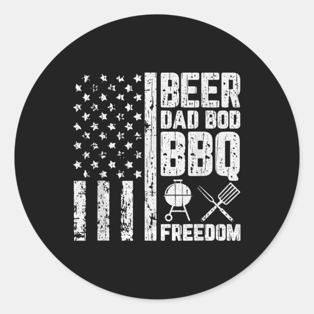 Beer Dad Bod Bbq Freedom Cool American Flag Gril B Classic Round Sticker (Front)
