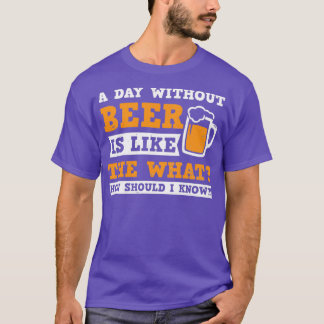 Beer Dad Shirt A Day Without Gift