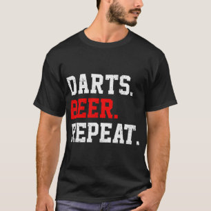 Beer Darts Beer Repeat Dart Player Darting Dartboa T-Shirt