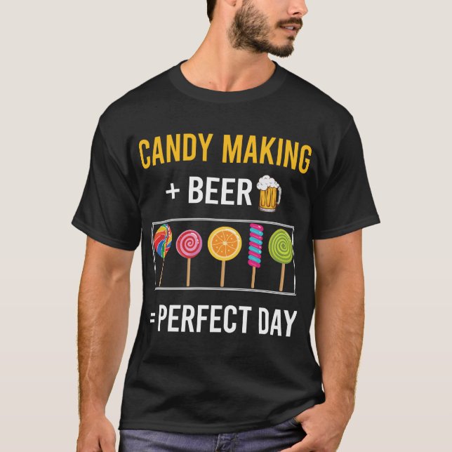 Beer Day Candy Making Maker Candymaking T-Shirt (Front)