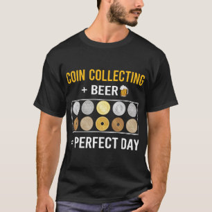 Beer Day Coin Collecting Coins T-Shirt