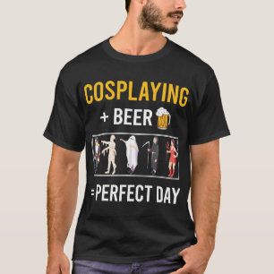 Beer Day Cosplaying Cosplay Cosplayer T-Shirt