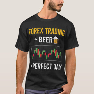 Beer Day Forex Trading Trader T-Shirt