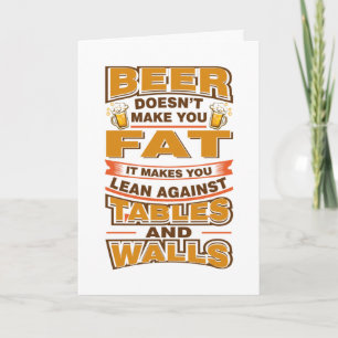 Beer Doesn't Make You Fat Father's Day Card