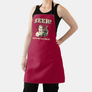 Beer: Drink All Want They'll Make Apron