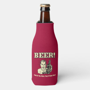 Beer: Drink All Want They'll Make Bottle Cooler