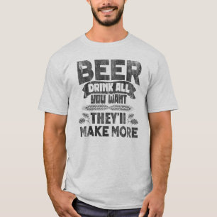 Beer Drink All You Want Funny Vintage T-Shirt