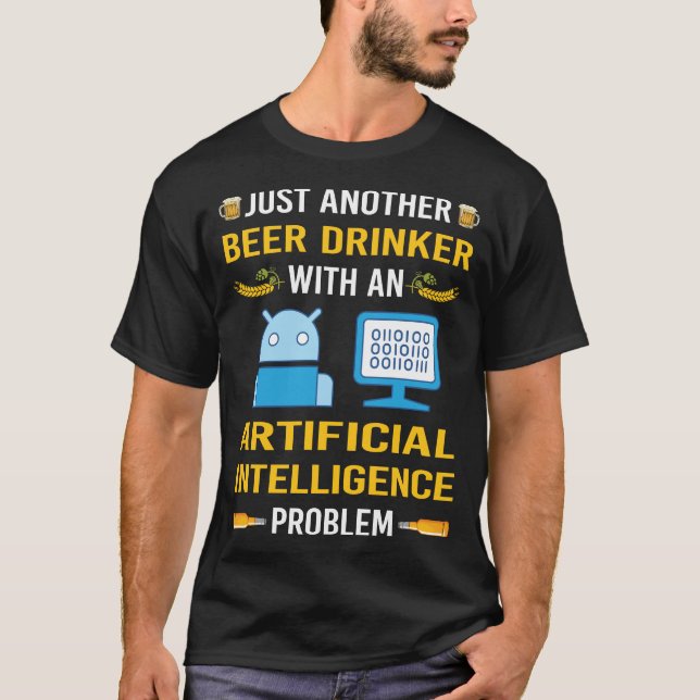 Beer Drinker Artificial Intelligence AI T-Shirt (Front)