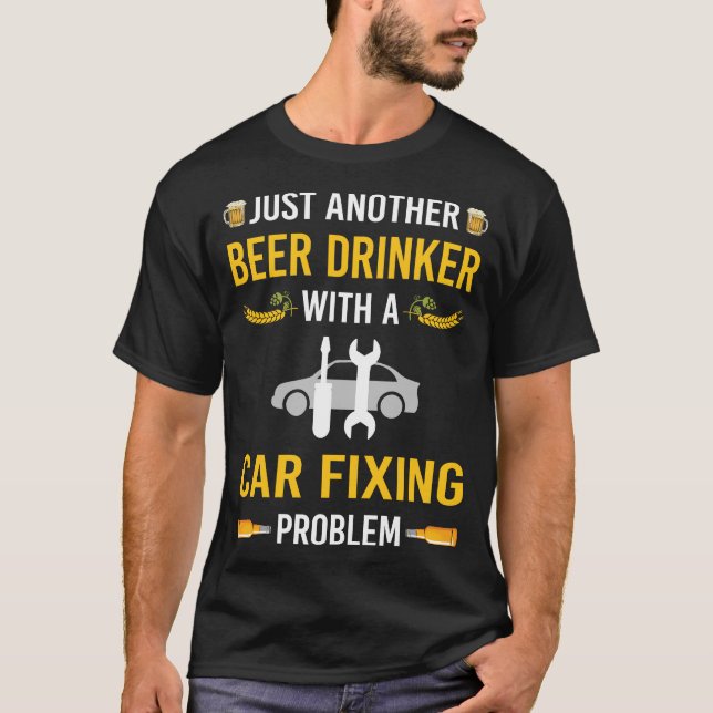 Beer Drinker Car Fixing T-Shirt (Front)