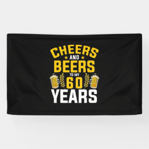Beer Drinker Cheers And Beers To My 60 Years Birth Banner