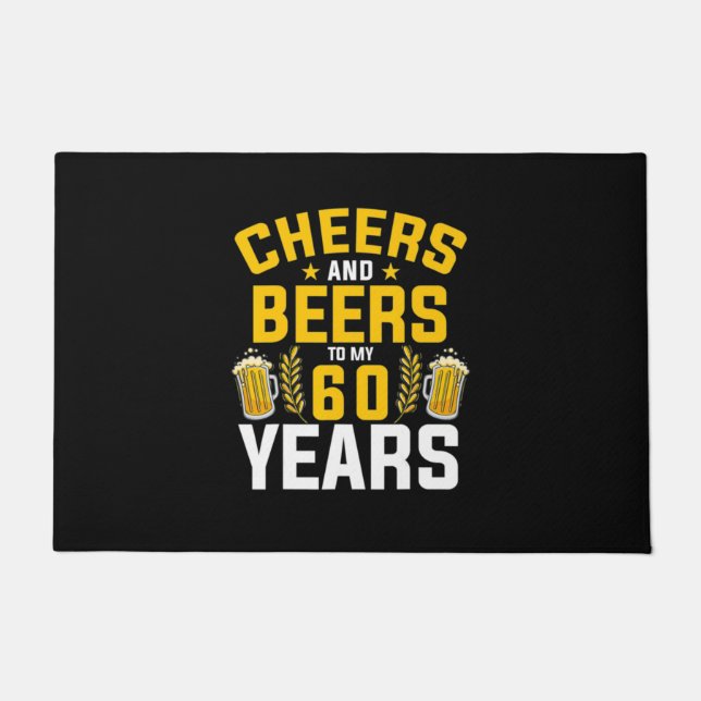 Beer Drinker Cheers And Beers To My 60 Years Birth Doormat (Front)
