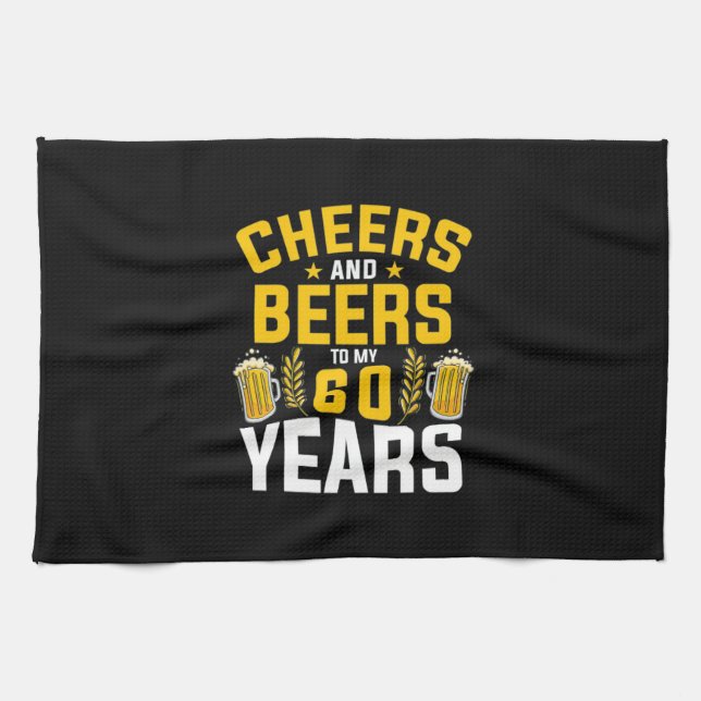 Beer Drinker Cheers And Beers To My 60 Years Birth Tea Towel (Horizontal)