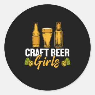 Beer Drinker Craft Beer Girls Birthday Classic Round Sticker