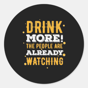Beer Drinker Drink More Beer Classic Round Sticker