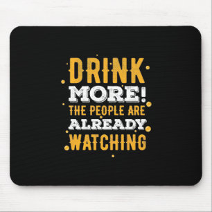 Beer Drinker Drink More Beer Mouse Mat