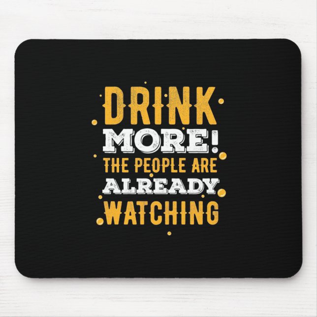 Beer Drinker Drink More Beer Mouse Mat (Front)