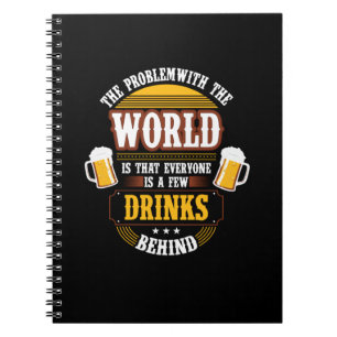 Beer Drinker Everyone is a Few Drinks Behind Birth Notebook