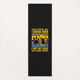 Beer Drinker I Drink Beer I Pet My Dog Birthday Yoga Mat